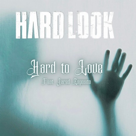 Hard to Love (feat. Jared Esposito)