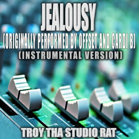 Jealousy (Originally Performed by Offset and Cardi B) (Instrumental Version)