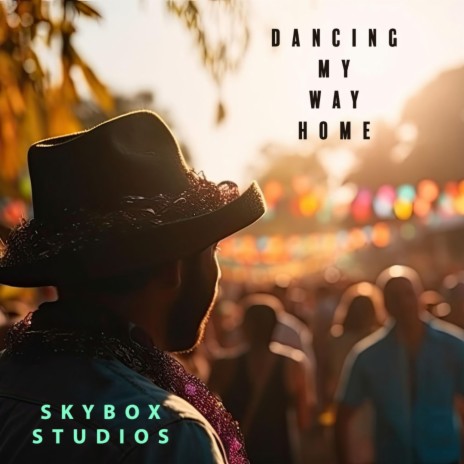 Dancing My Way Home | Boomplay Music