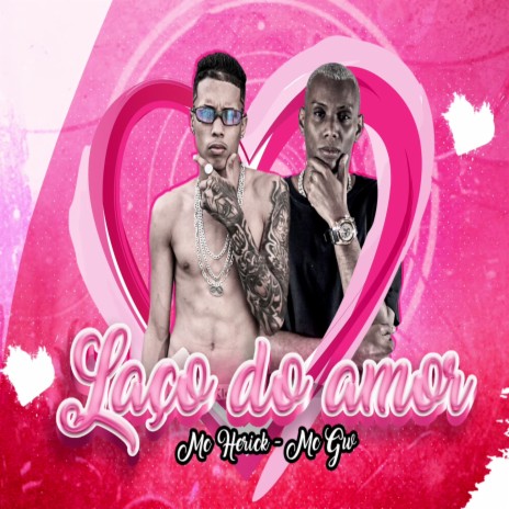 Laço do Amor (feat. Mc Gw) | Boomplay Music