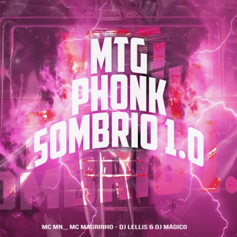 Mtg - Phonk Sombrio 1.0 ft. Mc Magrinho, DJ Lellis & DJ Mágico | Boomplay Music