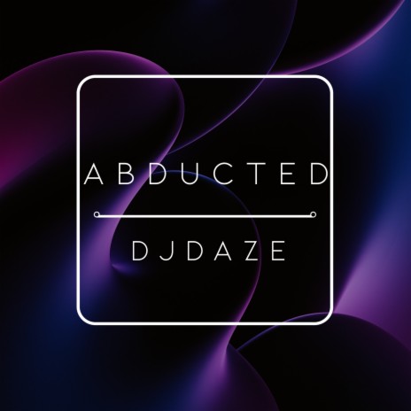 ABDUCTED | Boomplay Music