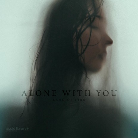 Alone With You | Boomplay Music