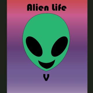 Alien Life (The Remains Edition)