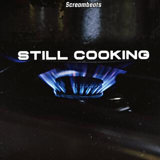 Still Cooking