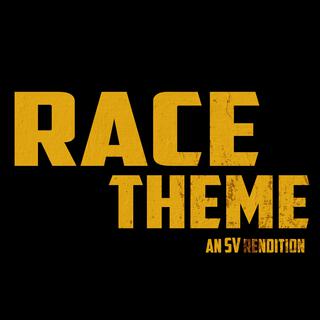 Race Theme (SV Rendition)