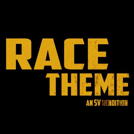 Race Theme (SV Rendition) | Boomplay Music