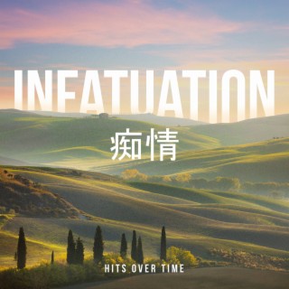 Hits Over Time - 痴情 Infatuation