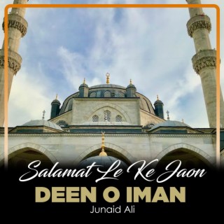 Salamat Le Ke Jaon Deen o Iman