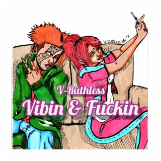 Vibin & Fuckin