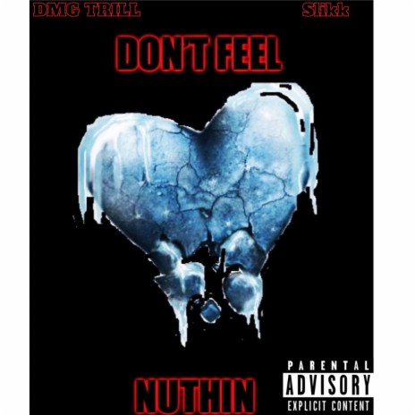 Dont Feel Nuthin ft. Slikk