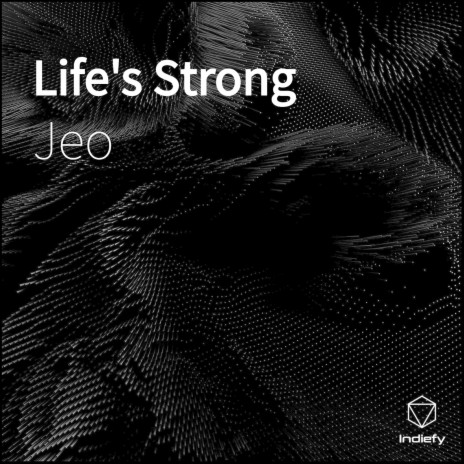 Life's Strong | Boomplay Music