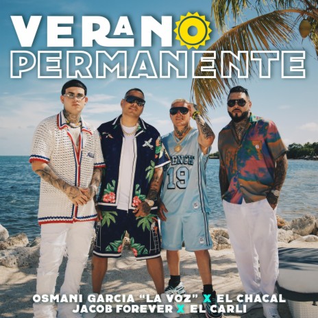 Verano Permanente ft. El Chacal, Jacob Forever, El Carli & DJ Conds | Boomplay Music