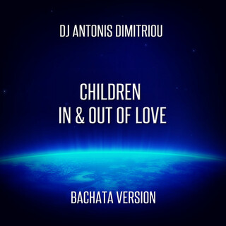 Children In And Out Of Love (Bachata Version)