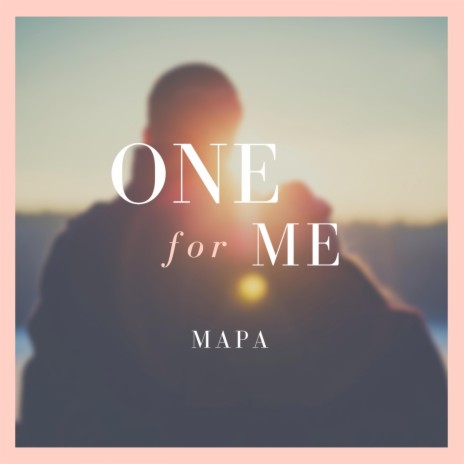 One for Me | Boomplay Music