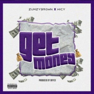Get Money (feat. Hicy)