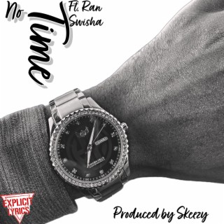 No Time ft. Ran Swisha lyrics | Boomplay Music
