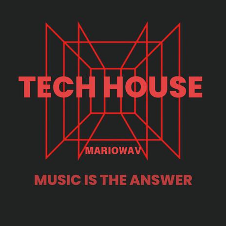 tech house (music is the answer) (Radio Edit) | Boomplay Music