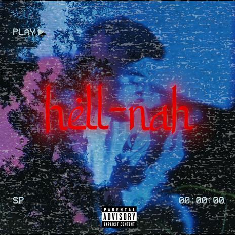 HELL-NAH ft. Sindie