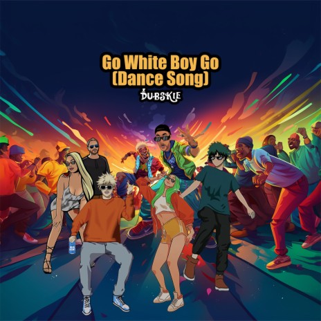 Go White Boy Go (Dance Song) | Boomplay Music