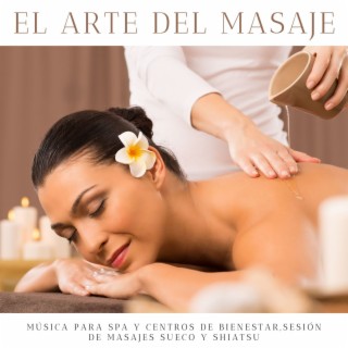 El Arte del Masaje: Música para Spa y Centros de Bienestar, Sesión de Masajes Sueco y Shiatsu