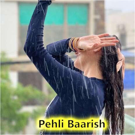 Pehli Baarish | Boomplay Music