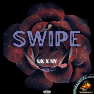 Swipe UK x NY Drill