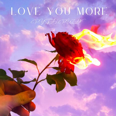 Love you more | Boomplay Music