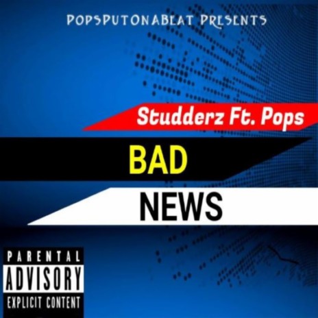 Bad News ft. Pops | Boomplay Music