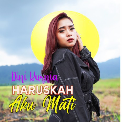 Haruskah Aku Mati | Boomplay Music