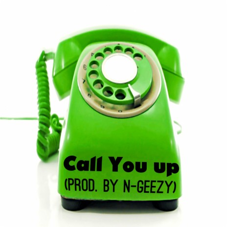 Call You Up (feat. Bad Manna) | Boomplay Music