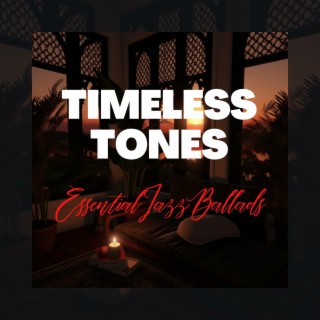 Timeless Tones: Essential Jazz Ballads