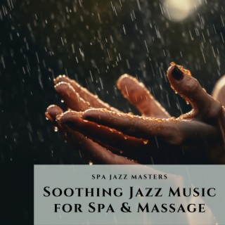Soothing Jazz Music for Spa & Massage