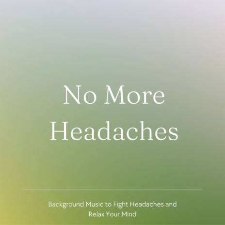 Background Music to Fight Headaches | Boomplay Music