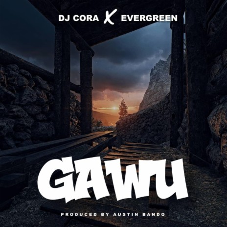 Gawu ft. Evergreen | Boomplay Music