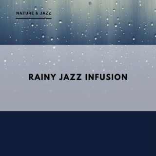 Rainy Jazz Infusion