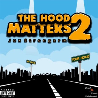 The Hood Matters 2