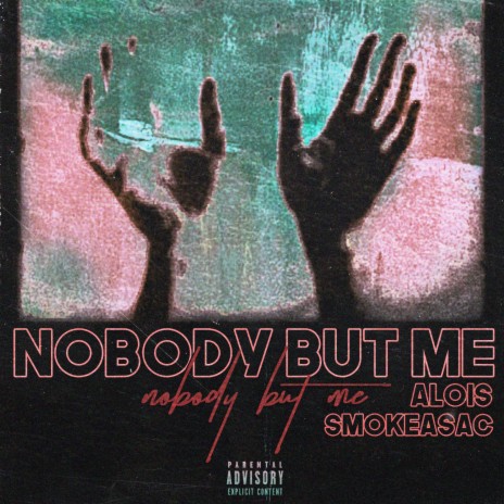 Nobody But Me