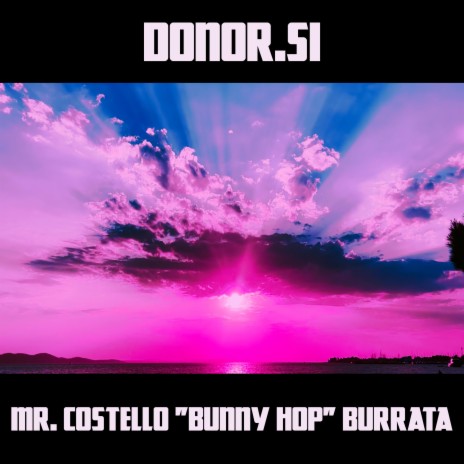 Mr. Costello Bunny Hop Burrata | Boomplay Music