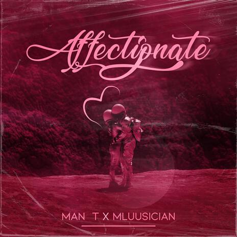 Affectionate ft. Mluusician | Boomplay Music