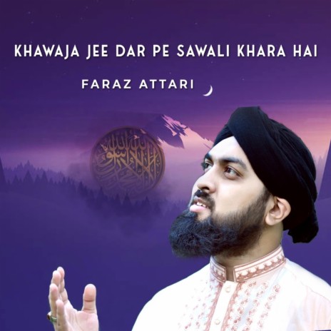 Khawaja Jee Dar Pe Sawali Khara Hai | Boomplay Music