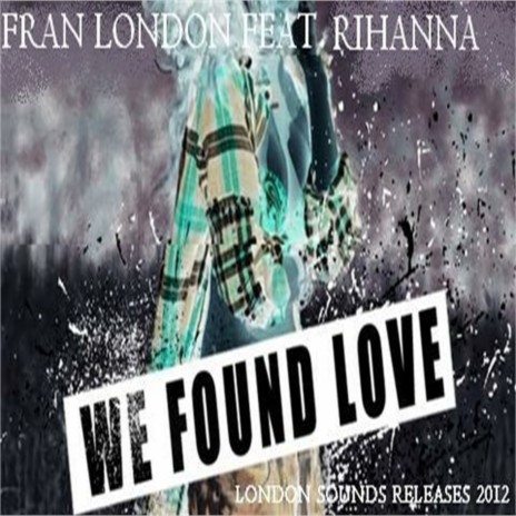 We found Love (London Sounds 2012 club-house remix)