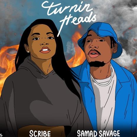 Turnin Heads ft. Samad Savage | Boomplay Music