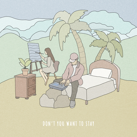 Don't You Want to Stay