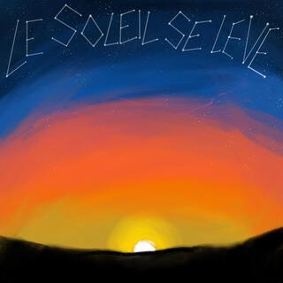 LE SOLEIL SE LÈVE