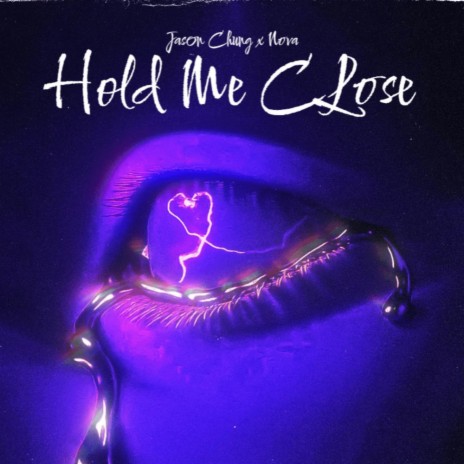 Hold Me Close (with Jason Chung) | Boomplay Music