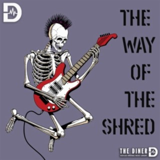 The Way Of The Shred