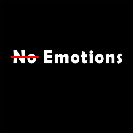 No Emotions | Boomplay Music