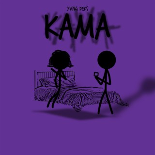 KAMA ft. Yvng Dek$ lyrics | Boomplay Music