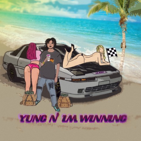 Yung n Im Winning ft. Zach Brodak | Boomplay Music